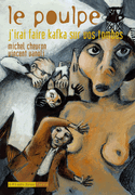 J'irai faire Kafka sur vos tombes